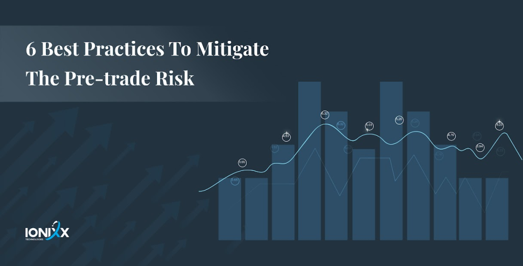 Best Practices To Mitigate Pre-trade Risk