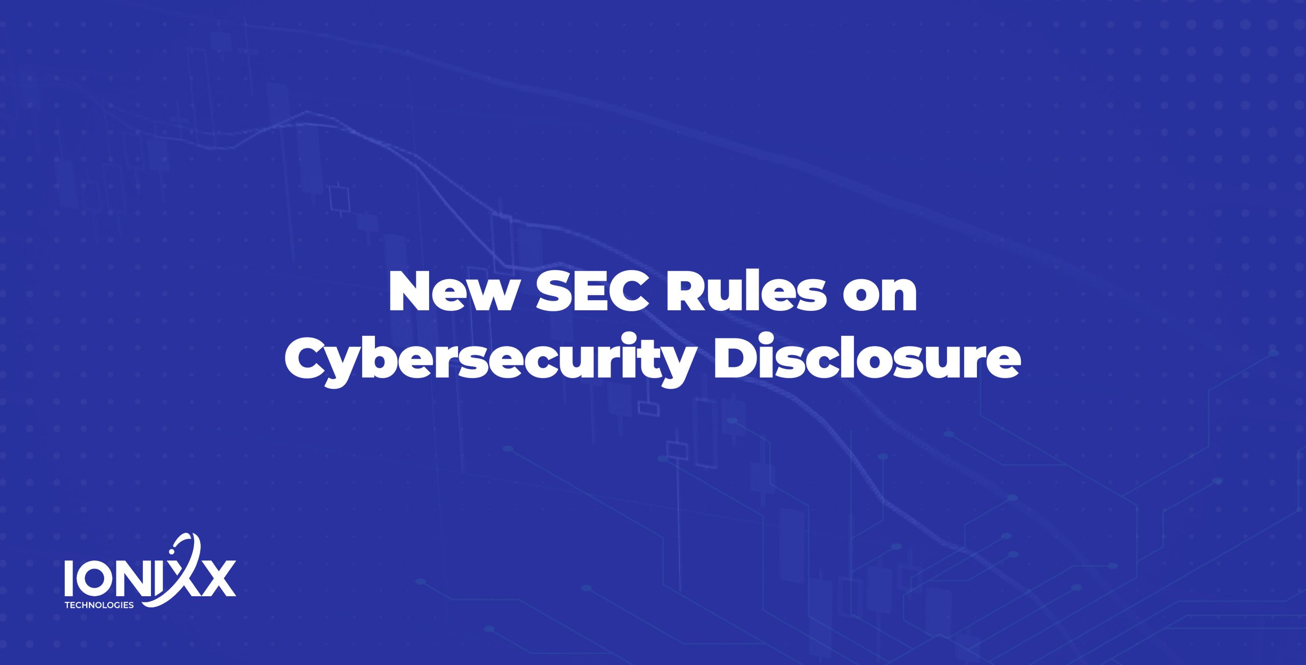 new sec ruleson cyber security disclosure
