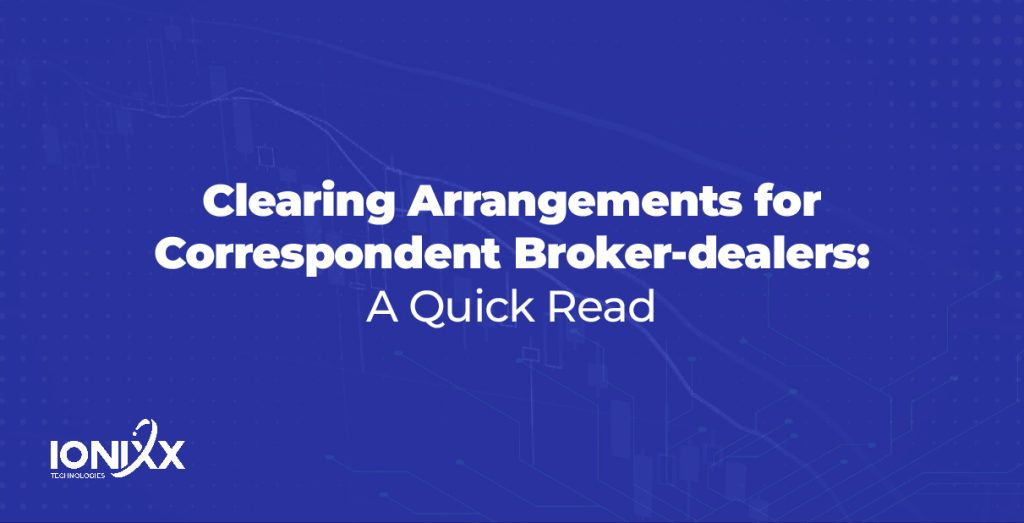 Clearing Arrangements for Correspondent Broker-dealer