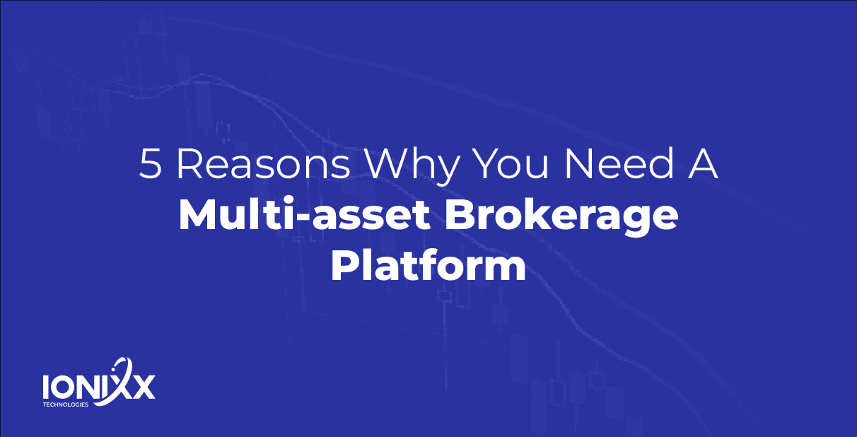multi asset brokerage platform