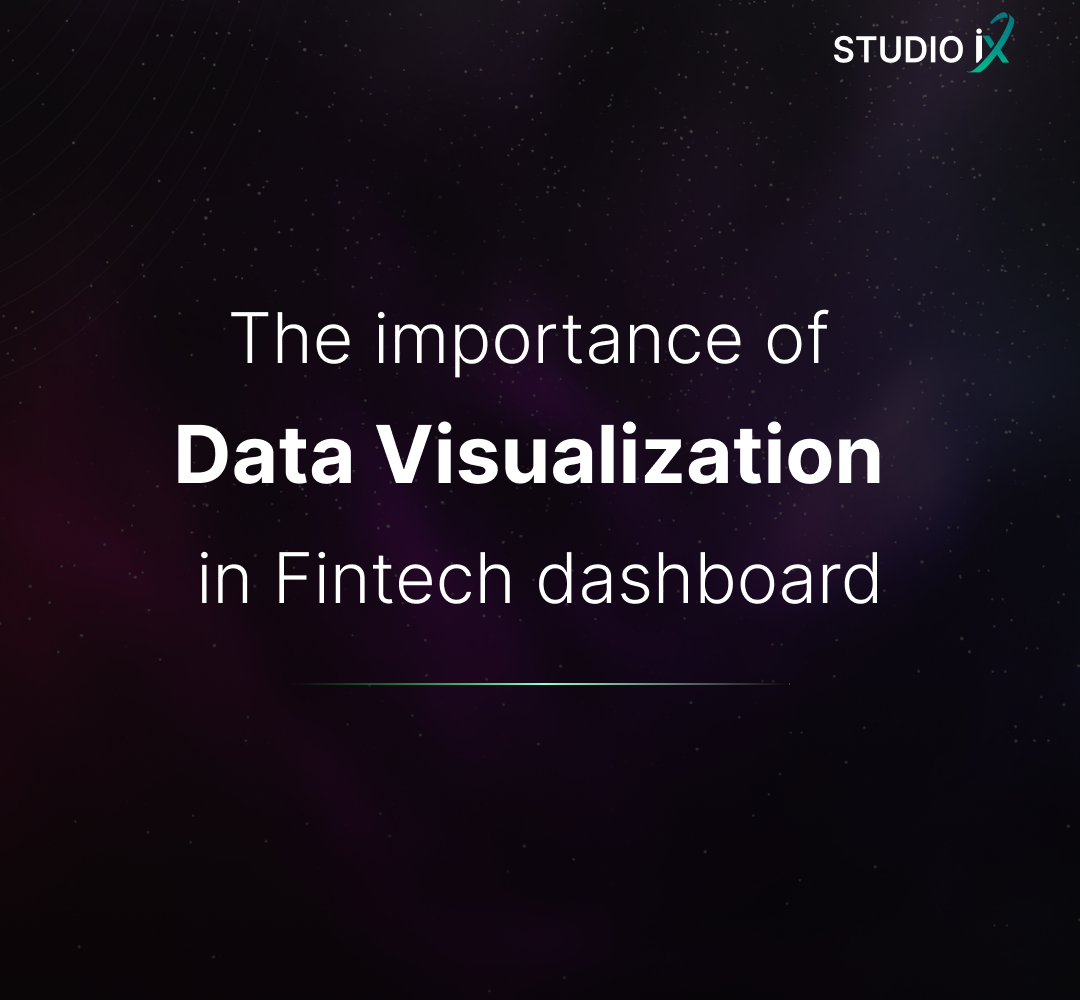 Importance of Data Visualization in Fintech Dashboards