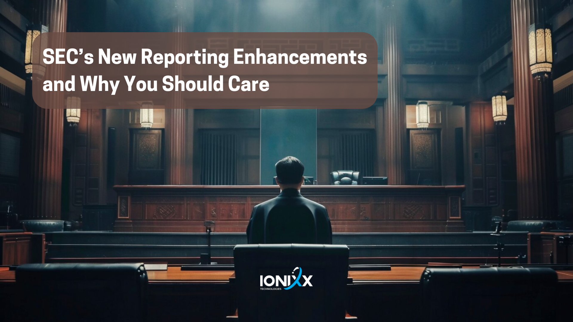 SEC’s New Reporting Enhancements—and Why You Should Care